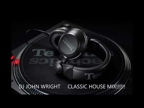 HOUSE CLASSICS MIX. late 90s 2000s DJ John Wright.