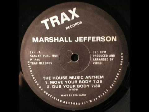MARSHALL JEFFERSON – MOVE YOUR BODY [The House Music Anthem]