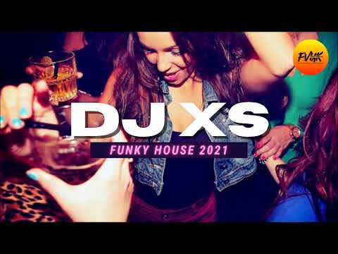 Dj XS Funky House Music Mix 2021 – Friday Night Party Starters August 2021