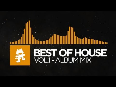 Best of House Music – Vol. 1 (1 Hour Mix) [Monstercat Release]