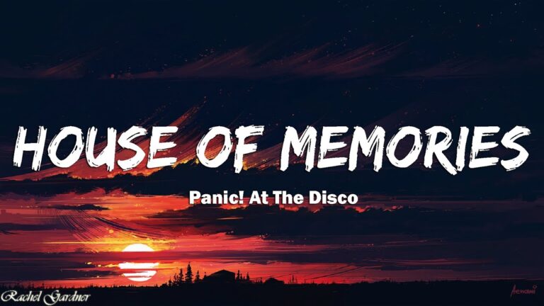 Panic! At The Disco – House of Memories (Lyrics)