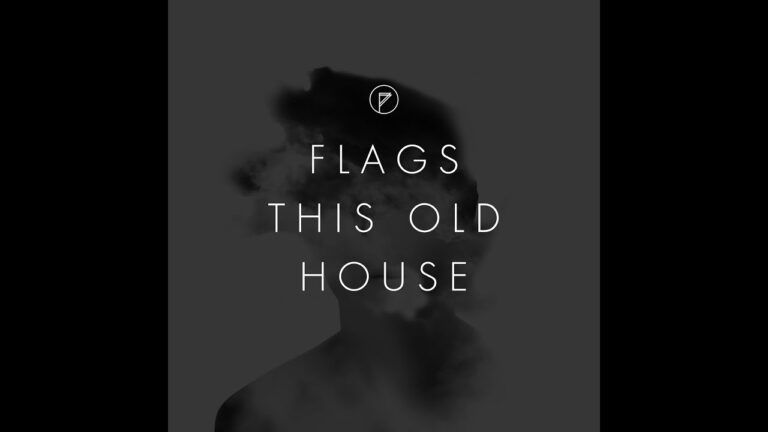 Flags – This Old House (Official Music Video)