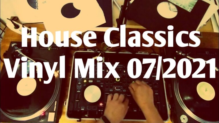 House Music Classic Mix – Vinyl DJ Mix 07/2021 | Mish Mash, Soulwax, Solitaire, Room 5, Bob Sinclair