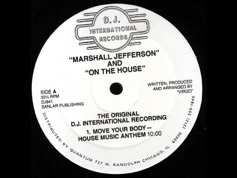 Gotta have house music all night long : Marshall Jefferson – Move Your Body (Solardo mix)