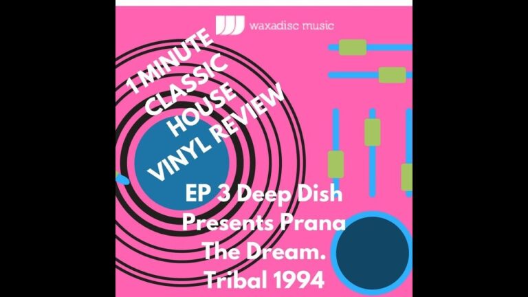 Classic House Music 1 Minute Vinyl Review EP 3 Deep Dish Presents Prana The Dream 1994
