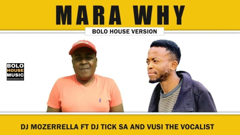 DJ Mozerella – Mara Why Ft DJ Tick SA & Vusi The Vocalist (Original Audio)