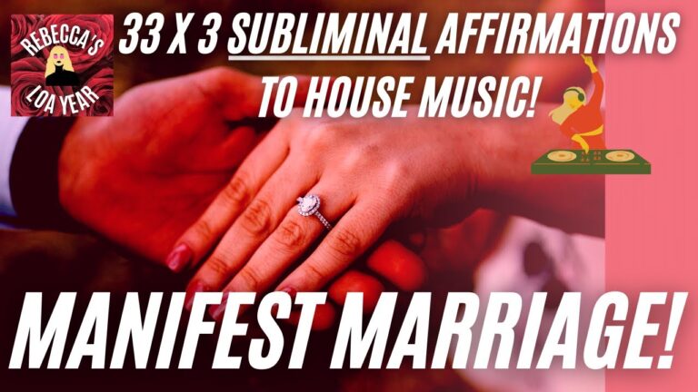 POWERFUL SUBLIMINAL to manifest marriage! 33x 3 affirmations to house music. Enjoy manifesting love