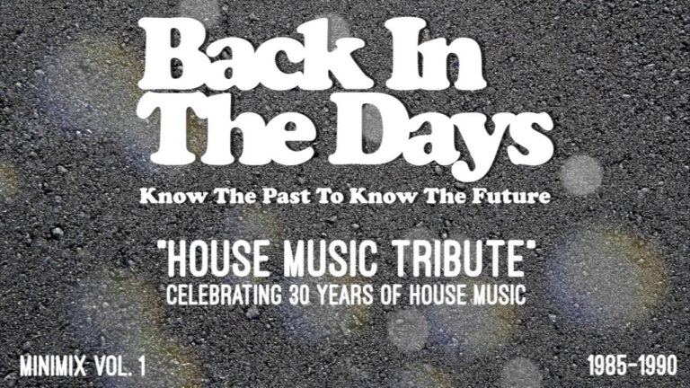BACK IN THE DAYS "HOUSE MUSIC TRIBUTE" minimix vol.1 (1985 – 1990)