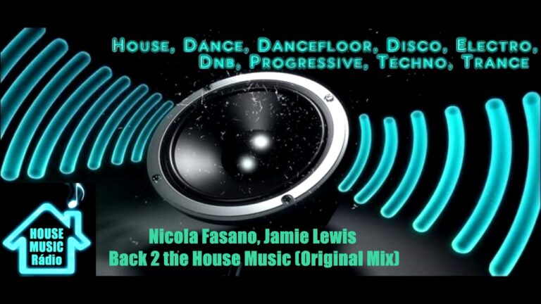 Nicola Fasano, Jamie Lewis – Back 2 the House Music (Original Mix)