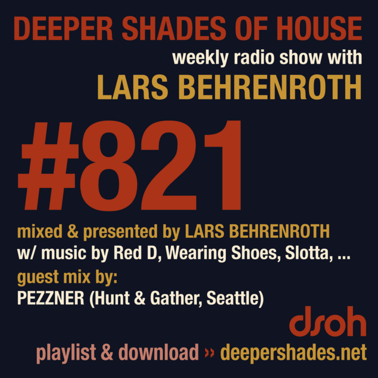 Deeper Shades Of House #821