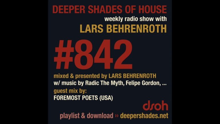 Deeper Shades Of House 842 w/ exclusive guest mix by FOREMOST POETS aka Johnny Dangerous