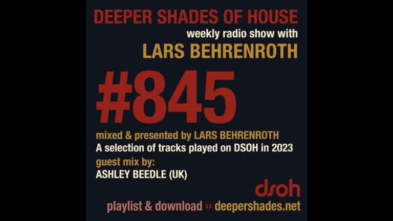 Deeper Shades Of House 845 w/ exclusive guest mix by ASHLEY BEEDLE