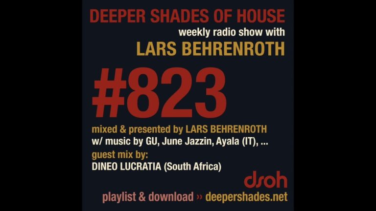 Deeper Shades Of House 823 w/ exclusive guest mix by DINEO LUCRATIA