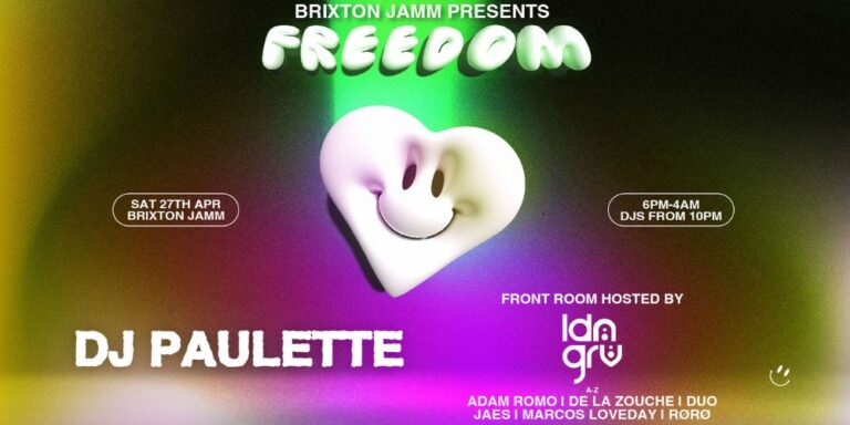 Freedom x LDN GRV with DJ Paulette & More – Saturday 27th April, Brixton Jamm